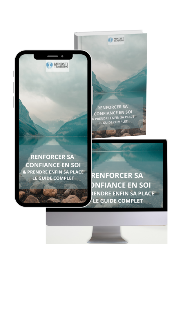 JE RENFORCE MA CONFIANCE EN MOI & JE PRENDS ENFIN MA PLACE - LE GUIDE COMPLET